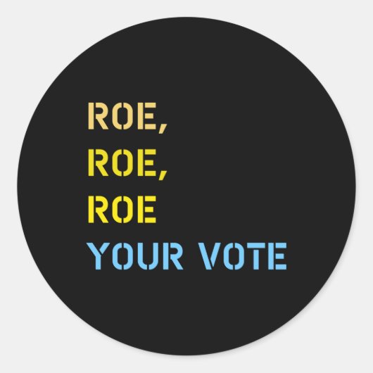 Roe roe roe roe deine Stimme Runder Aufkleber (Vorderseite)