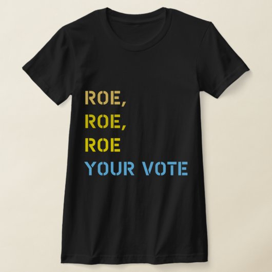 Roe roe roe roe deine Stimme T-Shirt (Ablage )