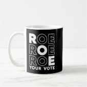 ROE ROE ROE ROE IHRE ABSTIMMUNG 79 KAFFEETASSE (Links)