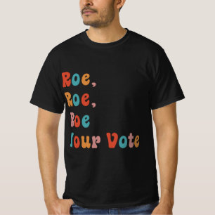 Roe Roe Roe Roe Ihre Abstimmung Vintag Rom Ihre St T-Shirt