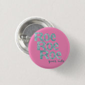 Roe Roe Roe Roe Ihre Stimme im Grünen Button (Vorne & Hinten)