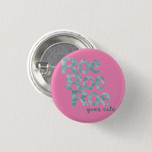 Roe Roe Roe Roe Ihre Stimme im Grünen Button (Vorne & Hinten)