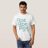 Roe Roe Roe Roe Ihre Stimme im Grünen T-Shirt (Vorne ganz)