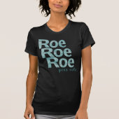 Roe Roe Roe Roe Ihre Stimme im Grünen T-Shirt (Vorderseite)
