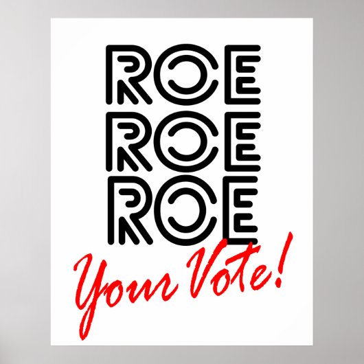 Roe Roe Roe Roe Roe Ihre Stimme Halbzeitwahlposter Poster (Vorne)