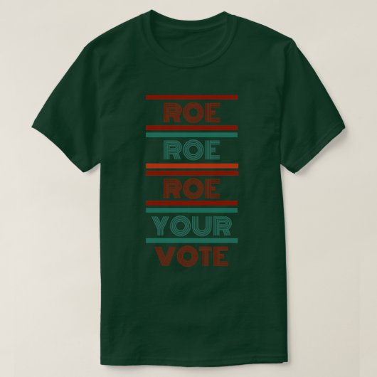 Roe roe roe roe your vote1 T-Shirt (Design vorne)