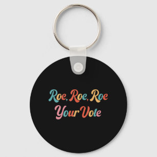 Roe roe roe roe your vote 75 schlüsselanhänger