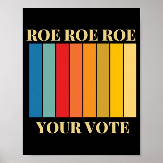 Roe roe roe rue your vote 9 poster (Vorne)