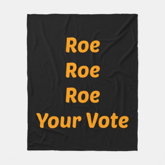 Roe Roe Roe Your Abstimmung Fleecedecke (Vorderseite)