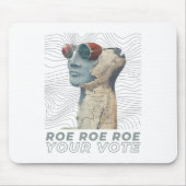Roe Roe Roe Your Abstimmung Mousepad (Vorne)