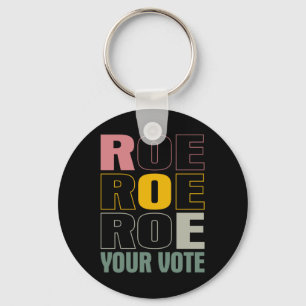 Roe Roe Roe Your Abstimmung Schlüsselanhänger