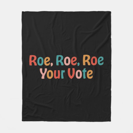 Roe Roe Roe Your Vote 88 Fleecedecke (Vorderseite)