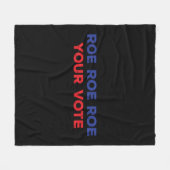 Roe Roe Roe Your Vote 96 Fleecedecke (Vorderseite (Horizontal))