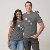 Roe Roe Roe Your Vote For Women Men T-Shirt (Unisex)