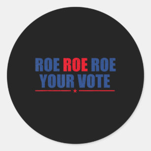 Roe Roe Roe Your Vote for Women Rosie Support Wom Runder Aufkleber
