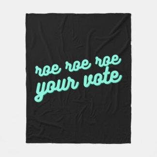 roe roe roe your vote XV Fleecedecke
