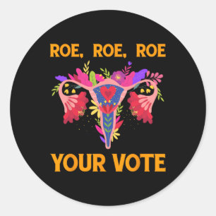 Roe Roe Your Vote - Feministische Blume der Blumen Runder Aufkleber