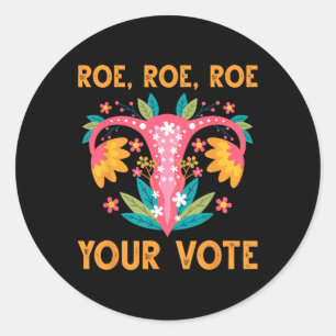 Roe Roe Your Vote - Feministische Blume der Blumen Runder Aufkleber