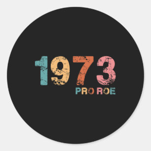 Roe V. Wade 1973 Pro Roe Feminist Reproduction Rig Runder Aufkleber