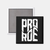 Roe V Wade 98 Magnet (Vorderseite/Rückseite)