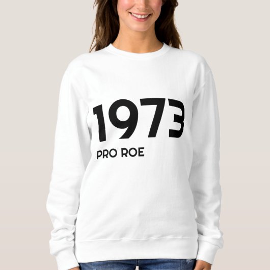 Roe V Wade Feminist Protest Pro Choice Sweatshirt (Vorderseite)
