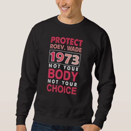 Roe V Wade Feminist Sweatshirt (Vorderseite)