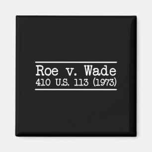 Roe / Wade Citation Magnet