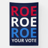 Roe Your Vote I Banner (Vertikal)