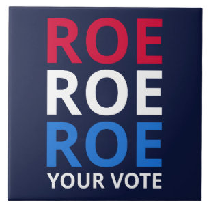 Roe Your Vote I Fliese