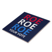 Roe Your Vote I Fliese (Seite)