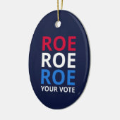 Roe Your Vote I Keramik Ornament (Links)