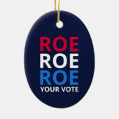 Roe Your Vote I Keramik Ornament (Hinten)