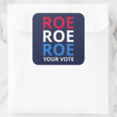 Roe Your Vote I Quadratischer Aufkleber (Tasche)