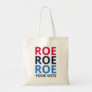Roe Your Vote I Tragetasche