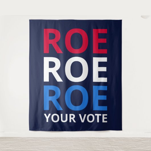 Roe Your Vote I Wandteppich (Vorderseite)
