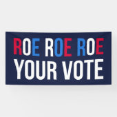 Roe Your Vote II Banner (Horizontal)