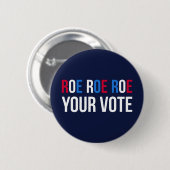 Roe Your Vote II Button (Vorne & Hinten)