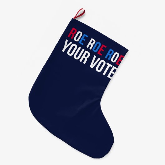 Roe Your Vote II Großer Weihnachtsstrumpf (Vorderansicht (hängend))