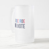 Roe Your Vote II Mattglas Bierglas (Vorderseite Links)