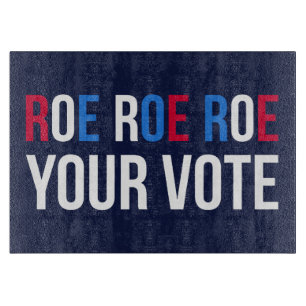 Roe Your Vote II Schneidebrett