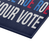 Roe Your Vote II Schneidebrett (Ecke)