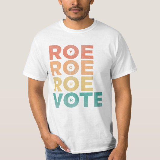 Roe Your Vote Pro Wahl Frauen T-Shirt (Vorderseite)