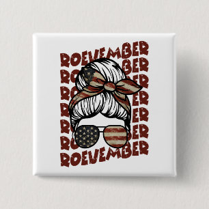 Roevember November 24 Wahl Button