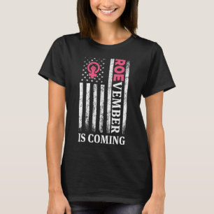 Roevember Roe / Wade Pro Choice Roevember ist da T-Shirt