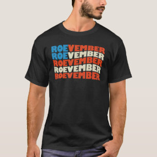 ROEVEMBER US FLAG Roe Vember Roe November Pro Roe T-Shirt