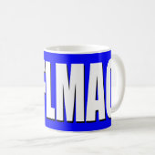 ROFLMAO Tasse (VorderseiteRechts)