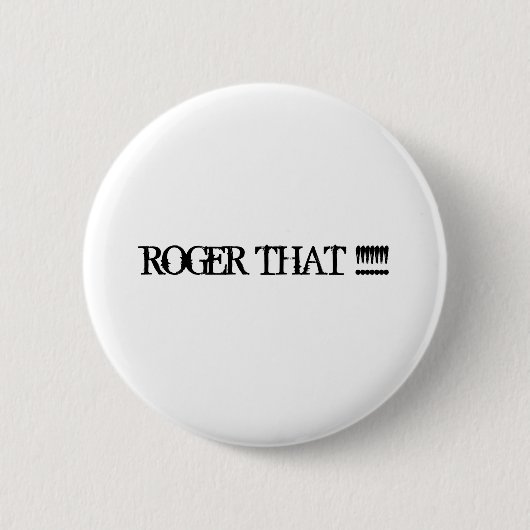 ROGER DER!!!!!!! BUTTON (Vorderseite)