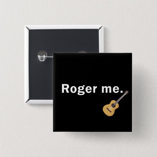 Roger Me Button in Black (Vorne & Hinten)