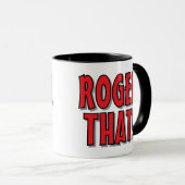 Roger That! Lustiger Kaffeetassen-Geschenk für Fre Tasse (VorderseiteRechts)