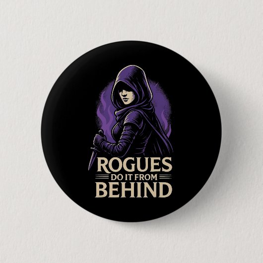 Rogues Do It From Behind Funny Rpg Tabletop Gaming Button (Vorderseite)